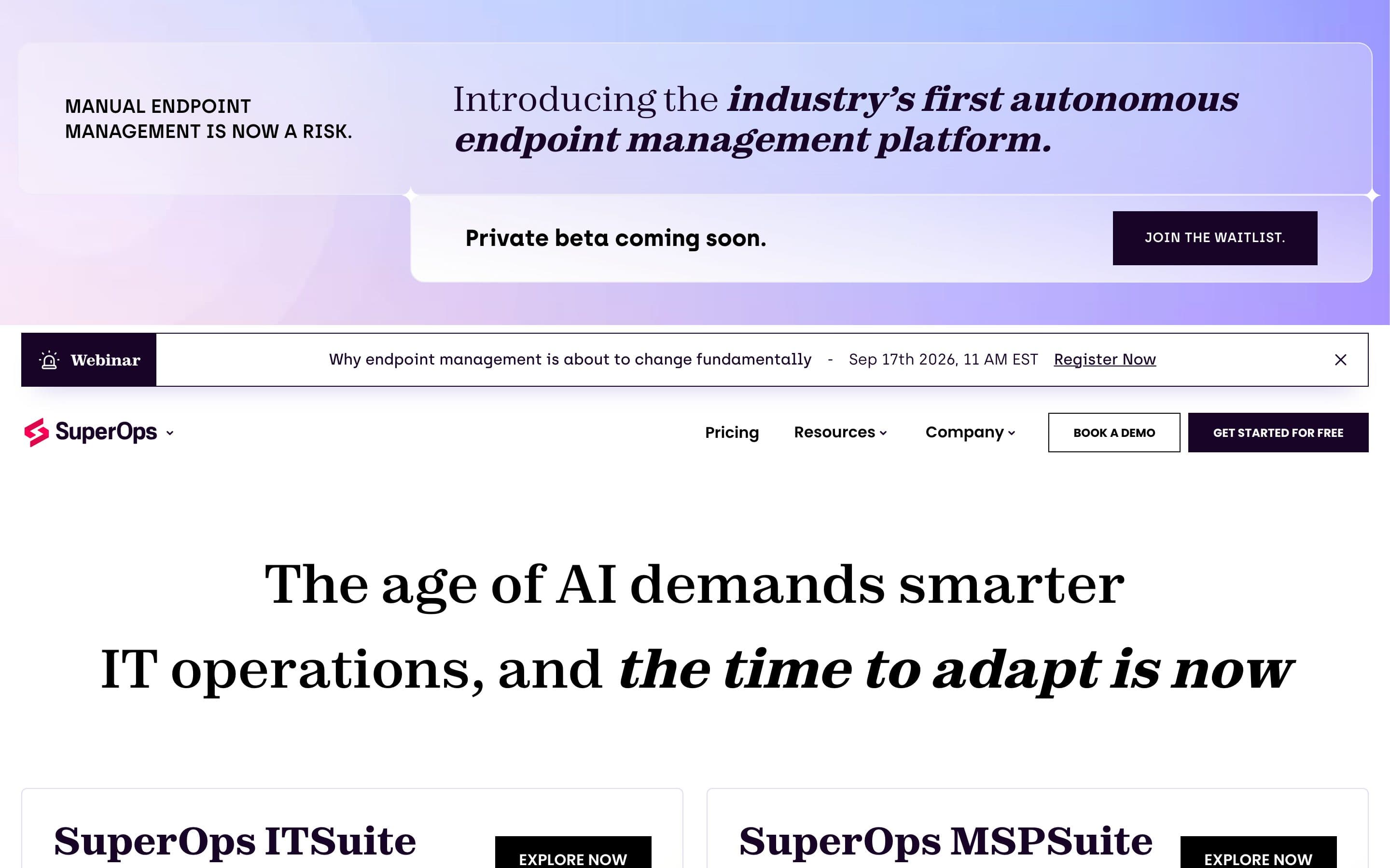 SuperOps homepage on desktop: a purple announcement panel reading 'Manual endpoint management is now a risk. Introducing the industry's first autonomous endpoint management platform. Private beta coming soon. Join the waitlist.', a webinar bar, the nav with Book a demo and Get started for free, and the headline 'The age of AI demands smarter IT operations, and the time to adapt is now'